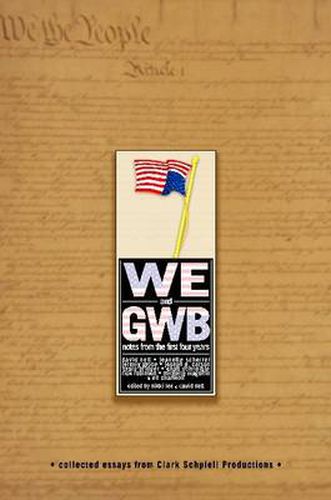 We & GWB: Notes from the First Four Years