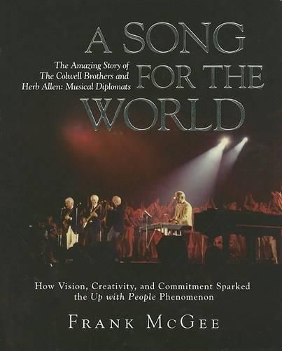 Cover image for A Song for the World: The Amazing Story of the Colwell Brothers and Herb Allen: Musical Dipomats