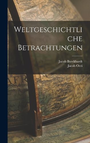 Cover image for Weltgeschichtliche Betrachtungen