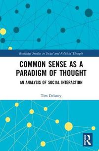 Cover image for Common Sense as a Paradigm of Thought: An Analysis of Social Interaction