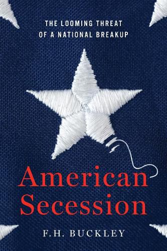 Cover image for American Secession: The Looming Threat of a National Breakup