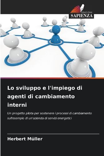 Cover image for Lo sviluppo e l'impiego di agenti di cambiamento interni