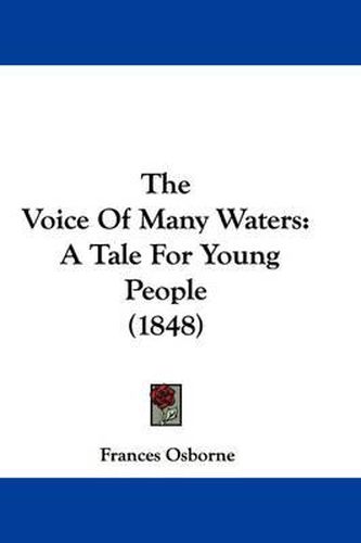 Cover image for The Voice of Many Waters: A Tale for Young People (1848)