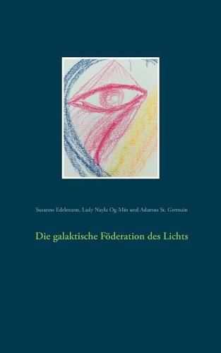 Cover image for Die galaktische Foederation des Lichts