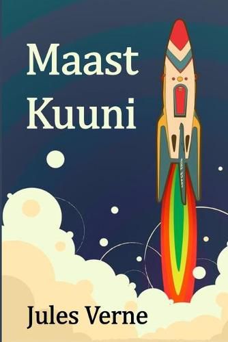 Cover image for Maast Kuuni: From the Earth to the Moon, Estonian edition