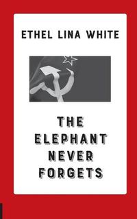 Cover image for The Elephant Never Forgets