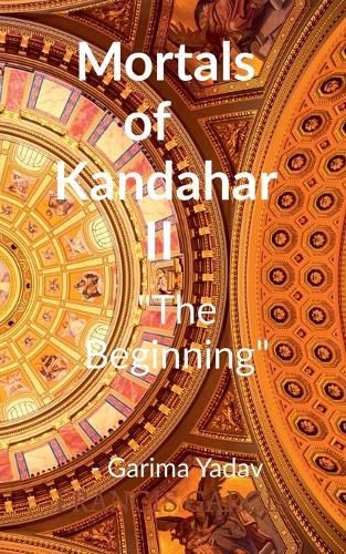 Cover image for Mortals of Kandahar II "The Beginning"