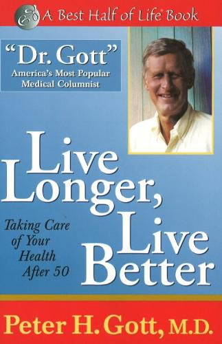 Cover image for Live Longer, Live Better: Taking Care of Your Health