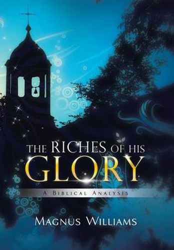 Cover image for The Riches of His Glory: A Biblical Analysis