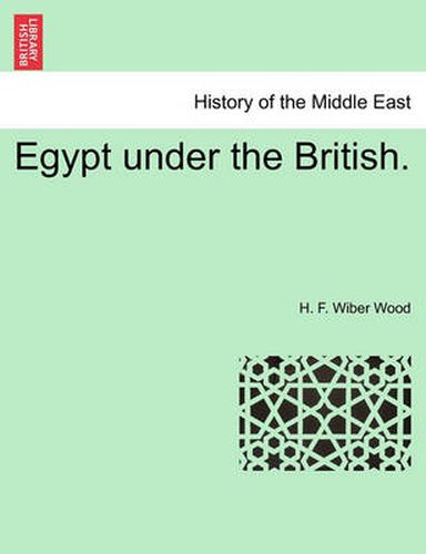 Cover image for Egypt Under the British.