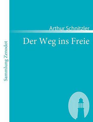 Cover image for Der Weg ins Freie: Roman