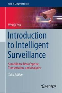 Cover image for Introduction to Intelligent Surveillance: Surveillance Data Capture, Transmission, and Analytics