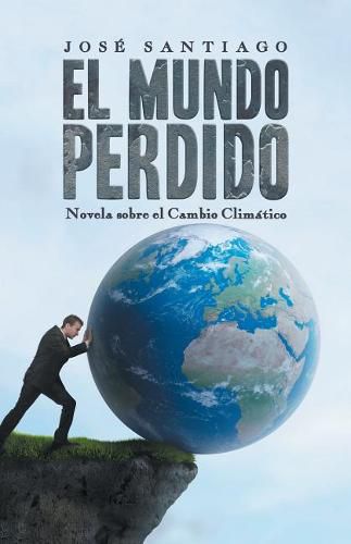 Cover image for El Mundo Perdido: Novela Sobre El Cambio Clim tico