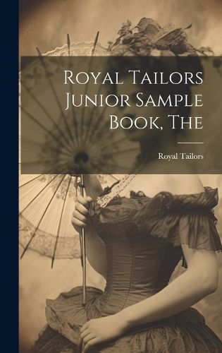 Cover image for The Royal Tailors Junior Sample Book