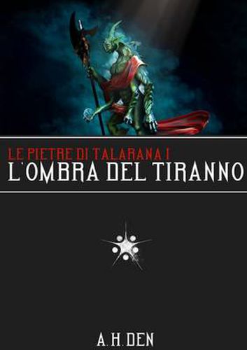 Cover image for Le Pietre di Talarana I - L'Ombra del Tiranno