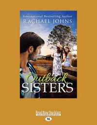 Cover image for Outback Sisters: (A Bunyip Bay Novel, #4)