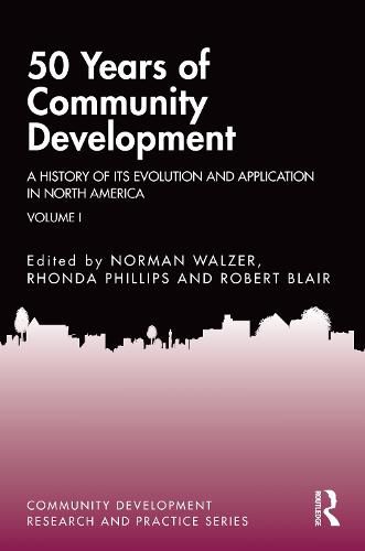 50 Years of Community Development: A History of its Evolution and Application in North America