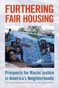 Cover image for Furthering Fair Housing: Prospects for Racial Justice in America's Neighborhoods