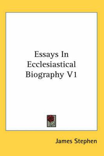 Cover image for Essays in Ecclesiastical Biography V1