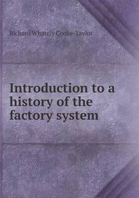 Cover image for Introduction to a history of the factory system
