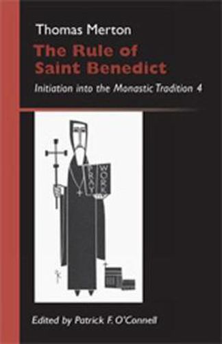 Cover image for The Rule Of Saint Benedict: Initiation into the Monastic Tradition