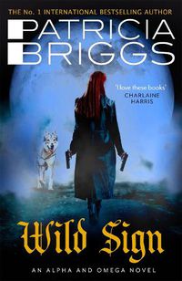 Cover image for Wild Sign: An Alpha and Omega Novel: Book 6