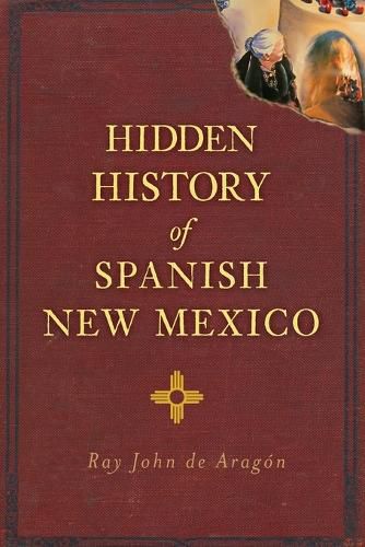 Cover image for Hidden History of Spanish New Mexico
