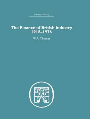 Cover image for The Finance of British Industry, 1918-1976