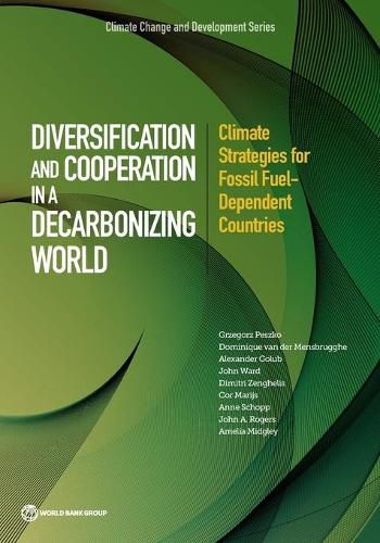 Diversification and cooperation in a decarbonizing world: climate strategies for fossil fuel - dependent countries