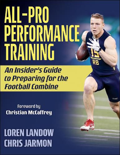 Cover image for All-Pro Performance Training: An Insider's Guide to Preparing for the Football Combine