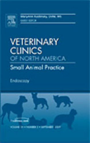 Cover image for Endoscopy, An Issue of Veterinary Clinics: Small Animal Practice