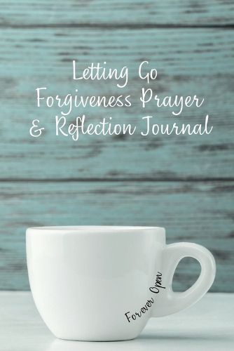 Cover image for Letting Go Forgiveness Prayer & Reflection Journal