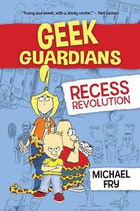 Cover image for Geek Guardians: Recess Revolution