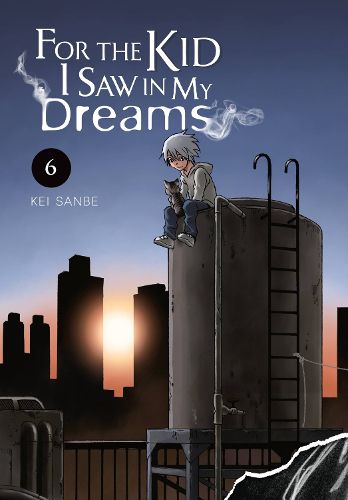 Cover image for For the Kid I Saw in My Dreams, Vol. 6