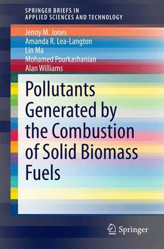 Cover image for Pollutants Generated by the Combustion of Solid Biomass Fuels