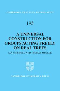 Cover image for A Universal Construction for Groups Acting Freely on Real Trees