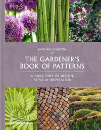 Cover image for RHS The Gardener's Book of Patterns: A Directory of Design, Style and Inspiration