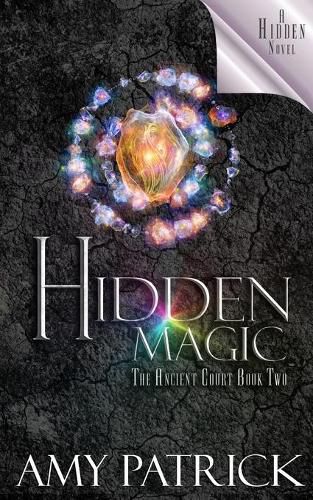 Cover image for Hidden Magic, Book 2 of the Ancient Court Trilogy: A Hidden Novel