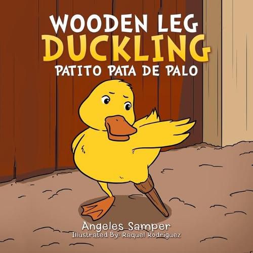 Cover image for Wooden Leg Duckling: Patito Pata de Palo