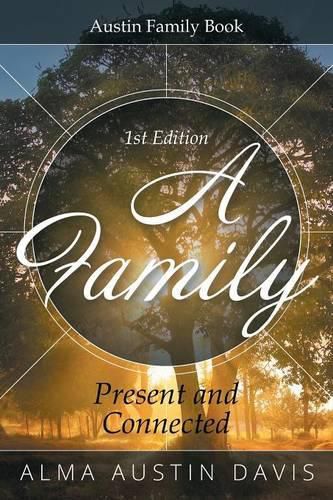 Cover image for A Family: Present and Connected: Austin Family Book