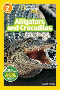 Cover image for Nat Geo Readers Alligators And Crocodiles Lvl 2