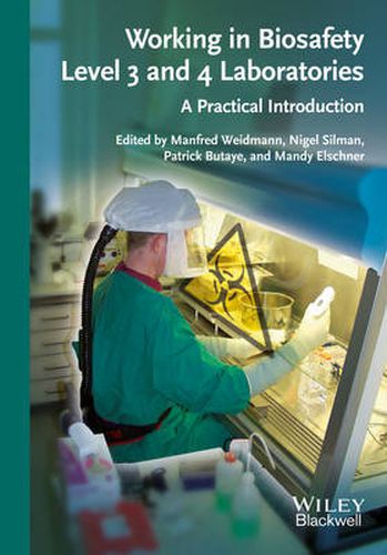 Cover image for Working in Biosafety Level 3 and 4 Laboratories: A Practical Introduction