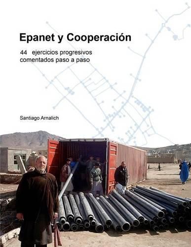 Cover image for Epanet y Cooperacion. 44 Ejercicios progresivos comentados paso a paso