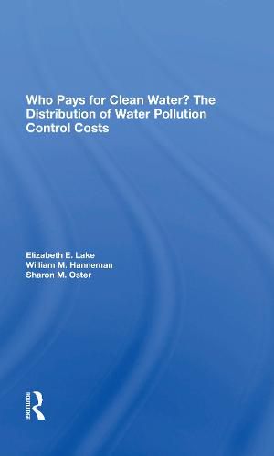 Who Pays For Clean Water?: The Distribution Of Water Pollution Control Costs