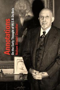 Cover image for Annotations: On the Early Thought of W. E. B. Du Bois