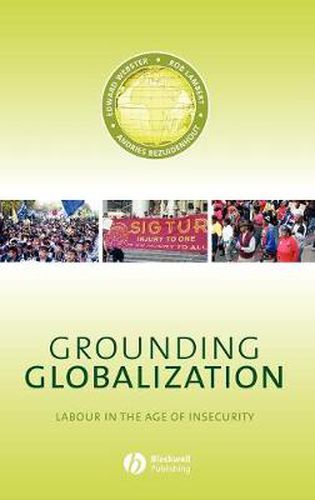 Cover image for Grounding Globalization: Labour in the Age of Insecurity