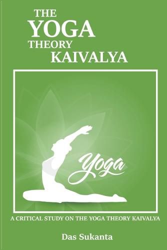 Cover image for A Critical Study on the Yoga Theory of Kaivalya