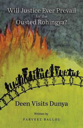 Cover image for Will Justice Ever Prevail for the Ousted Rohingya?: Deen Visits Dunya