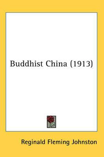 Cover image for Buddhist China (1913)