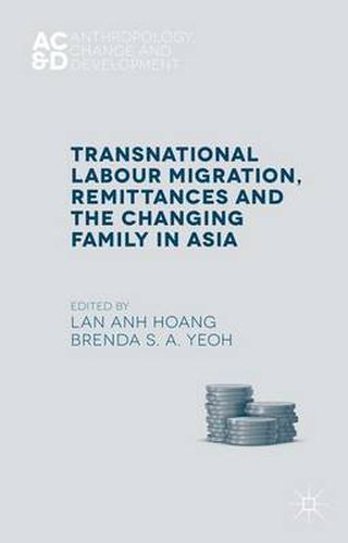 Cover image for Transnational Labour Migration, Remittances and the Changing Family in Asia